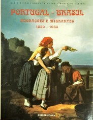 PORTUGAL-BRASIL. Migrações e migrantes. 1850-1930.